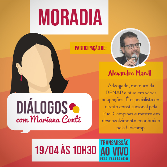 Diálogos com Mariana Conti será sobre moradia! 17/05 às 14h