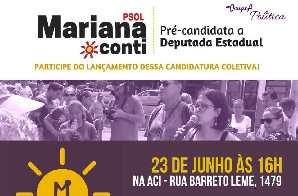 Não perca o lançamento da pré-candidatura de Mariana Conti a deputada estadual
