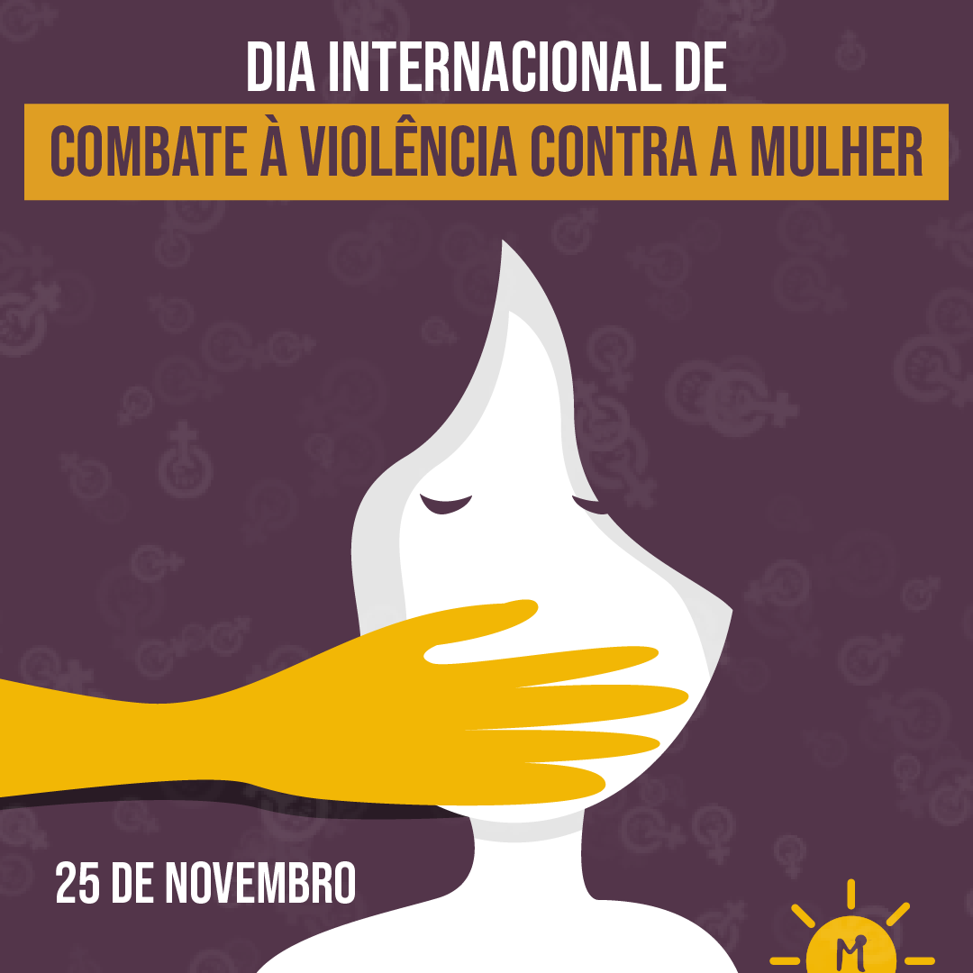 Dia Internacional de Combate à Violência Contra A Mulher