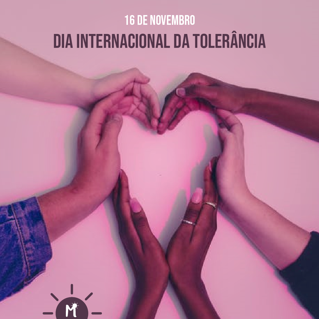 16 de novembro – Dia Internacional da Tolerância