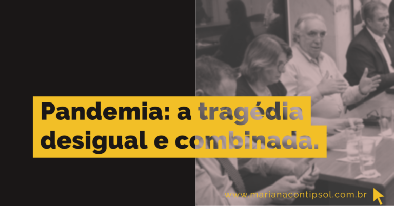 Pandemia: a tragédia desigual e combinada