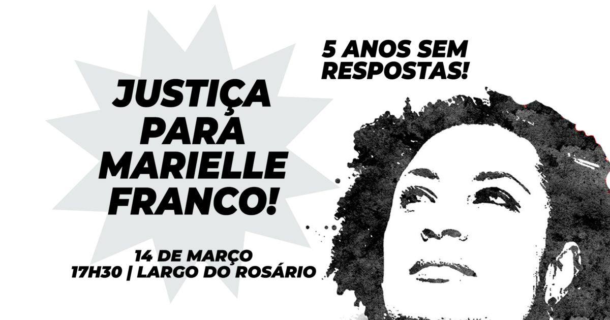 ✊🏿14 de março: Justiça por Marielle! – 5 anos sem resposta!