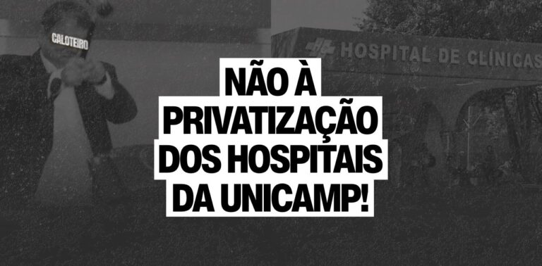 Não à privatização dos hospitais da Unicamp