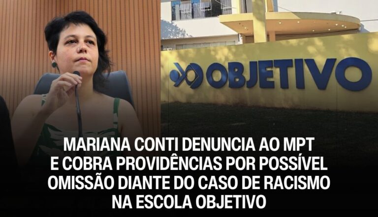 Mariana conti denuncia ao mpt e cobra providências por possível omissão diante do caso de racismo na escola objetivo